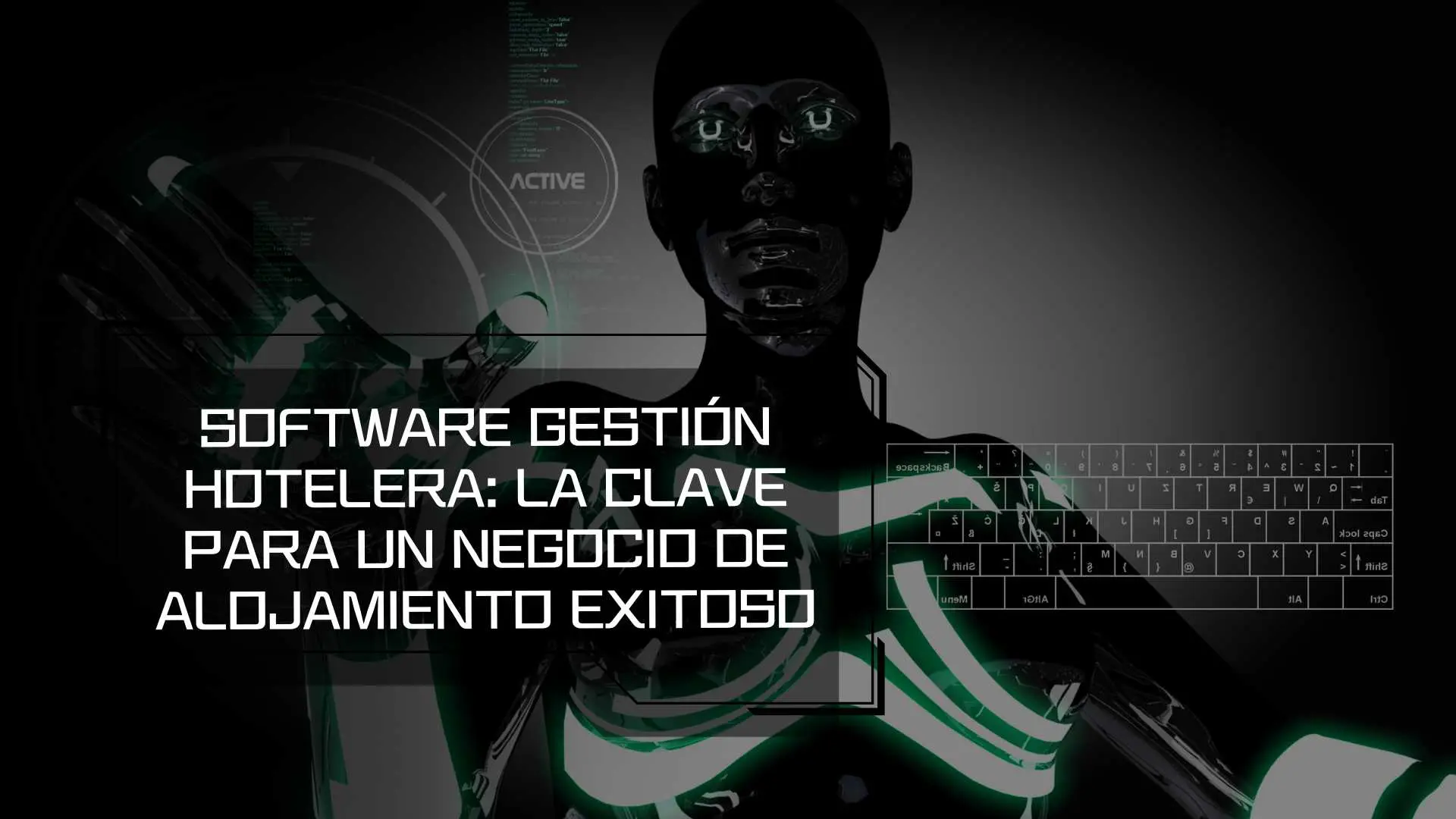Software Gestión Hotelera: La Clave para un Negocio de Alojamiento Exitoso