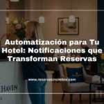 Lobby de hotel con recepcionista y huésped, simbolizando la automatización de notificaciones para optimizar reservas.